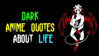 Dark Anime Quotes About Life | Anime Quotes Dark