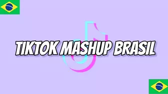 ????Tiktok Mashup Brasil 2021 ????