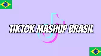 ????Tiktok Mashup Brasil 2021 ????