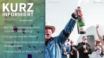 Verschwörungstheorien, Instagram, Google Maps, Blue Origin | Kurz informiert vom 01.10.2021