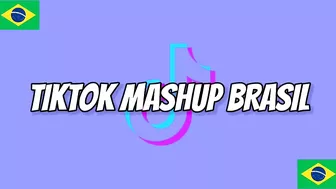 ????Tiktok Mashup Brasil 2021 ????