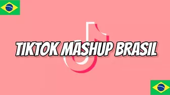 ????Tiktok Mashup Brasil 2021 ????