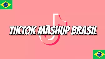 ????Tiktok Mashup Brasil 2021 ????