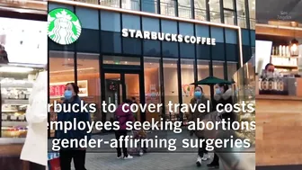 Starbucks to cover travel for workers seeking abortions