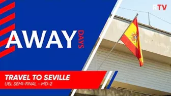 TRAVEL | To Sevilla We're On Our Way | 16 May 2022