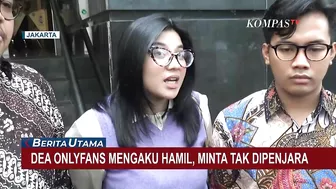 Dea Onlyfans Mengaku Hamil 5 Bulan Sehingga Meminta Keringanan Hukuman