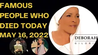 Famous Celebrities Who Died Today  May 16, 2022 , 2022#whodiedtoday#celebs#whodied#DeborahFraser