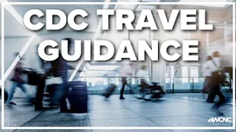 CDC updates travel guidance