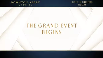 DOWNTON ABBEY: A NEW ERA - Official Trailer 2 [HD] - Only in Theaters Friday