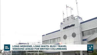 British Columbians in for a busy travel weekend