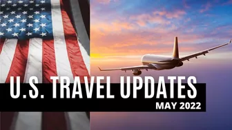 U.S TRAVEL NEWS UPDATES MAY 2022 | U.S. VISAS NEWS