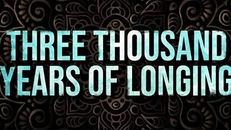 THREE THOUSAND YEARS OF LONGING | Official Trailer | MGM Studios