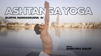 Surya Namaskar A || Ashtanga Yoga with Ankush gaur