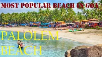 Palolem Beach - The Most Popular Beach in Goa, India