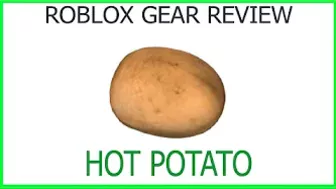 Roblox Gear Review #54: Hot Potato