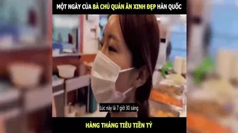 Một ngày của bà chủ quán ăn xinh đẹp Hàn Quốc, tiêu cả Tỷ hàng tháng | LT Review