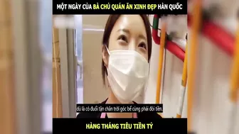 Một ngày của bà chủ quán ăn xinh đẹp Hàn Quốc, tiêu cả Tỷ hàng tháng | LT Review