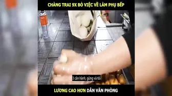 Chàng trai 9x bỏ việc về làm phụ bếp lương cao hơn văn phòng | LT Review