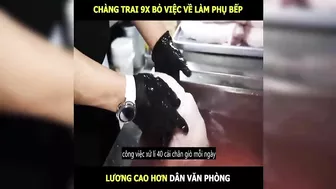 Chàng trai 9x bỏ việc về làm phụ bếp lương cao hơn văn phòng | LT Review