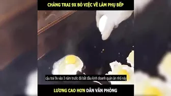 Chàng trai 9x bỏ việc về làm phụ bếp lương cao hơn văn phòng | LT Review