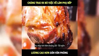 Chàng trai 9x bỏ việc về làm phụ bếp lương cao hơn văn phòng | LT Review