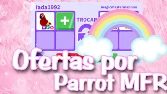 OFERTAS POR PARROT MEGA ???? #adoptme #roblox #tradesadoptme #trades