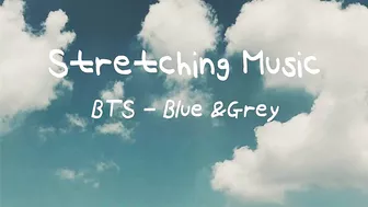 Stretching - Blue & Grey(BTS) Piano cover | Ballet music