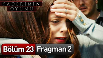 Kaderimin Oyunu 23. Bölüm 2. Fragman