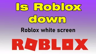 Is Roblox down, Roblox white screen