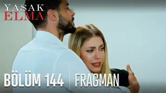 Yasak Elma 144. Bölüm Fragmanı