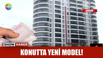 Konutta yeni model!