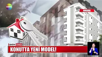 Konutta yeni model!