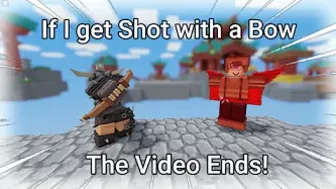 If I Get Shot with a Bow, The Video Ends! (Roblox Bedwars)