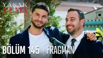 Yasak Elma 145. Bölüm Fragmanı