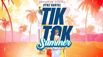 Vybz Kartel - Tik Tok Summer (Official Audio)