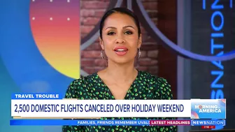 Travel troubles: 2.5K flights canceled over the holiday weekend | Morning in America