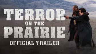 OFFICIAL TRAILER | "Terror On the Prairie"