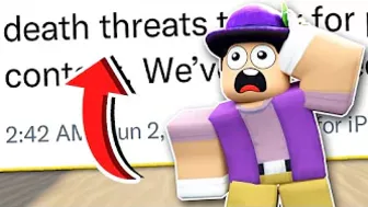 they got DEATH threats... roblox