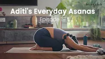 Everyday Asanas with Aditi - Ep 19 ft. BlissClub Activewear | Find yoga asanas in your daily life