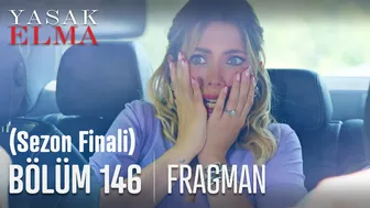 Yasak Elma 146. Bölüm Fragmanı (Sezon Finali)