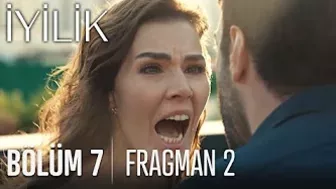 İyilik 7. Bölüm 2. Fragmanı