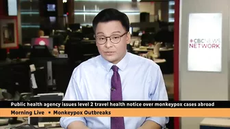 Canadian health officials issue travel notice over monkeypox