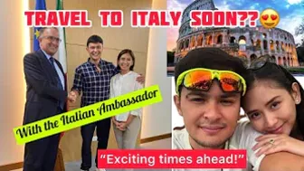 Matteo at Sarah Bumisita sa Italian Embassy. Para sa Travel na Kaya??