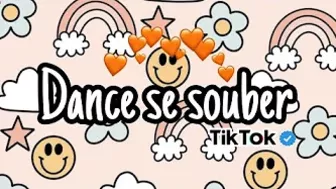 Dance se souber~{TikTok}????