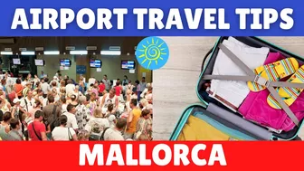 Essential Airport Travel Tips, Mallorca (Majorca), Spain