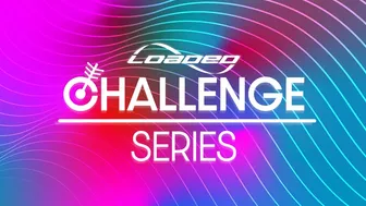 Welcome to Loaded Challenge Series: Foundations