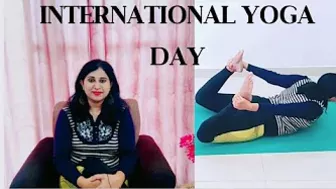 International Yoga Day || WHY DO WE CELEBRATE YOGA DAY ON 21st June ? Health Benefits of yoga