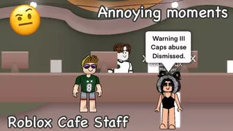 Types of Annoying moments for Roblox Cafe Staff || Roblox Animation Story #78