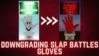 Downgrading Slap Battles Gloves - Roblox Slap Battles