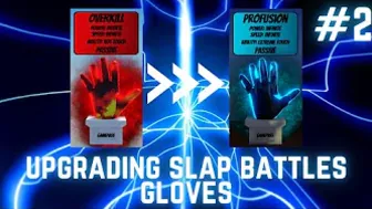 Upgrading Slap Battles Gloves (Part 2) - Roblox Slap Battles